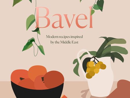 Bavel: Modern Recipes Inspired by the Middle East (Ori Menashe, Genevieve Gergis) Fashion