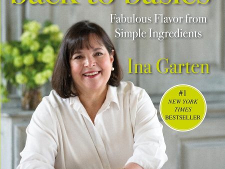 Barefoot Contessa Back to Basics: Fabulous Flavor from Simple Ingredients (Ina Garten) For Cheap