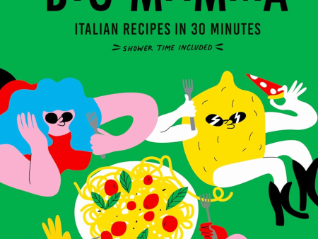 Big Mamma Italian Recipes in 30 Minutes: Shower Time Included (Big Mamma) Hot on Sale