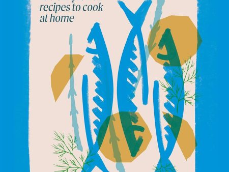 *Pre-order* Home Shores: 100 Simple Fish Recipes to Cook at Home (Emily Scott) For Discount