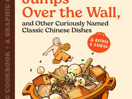 *Pre-order* Buddha Jumps Over the Wall, and Other Curiously Named Classic Chinese Dishes: A Graphic Cookbook―26 Recipes & Stories (Ying Chang Compestine and Vivian Truong) Online