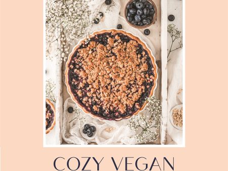 Cozy Vegan Pies and Tarts: 60 Plant-Based Recipes that Taste Like Home (Helen Au) Sale