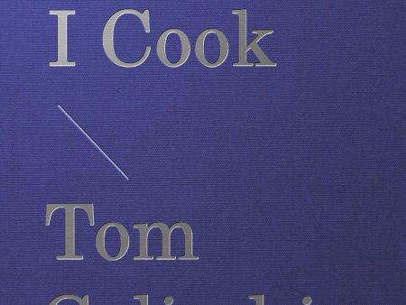 Why I Cook (Tom Colicchio) For Cheap