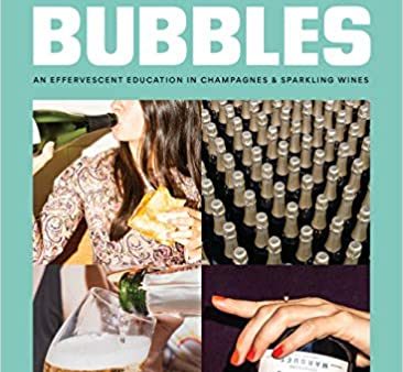 Better with Bubbles: An Effervescent Education in Champagnes & Sparkling Wines (Ariel Arce) Sale