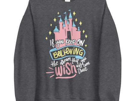 Keep Believing Cinderella Castle Sweatshirt Hot on Sale