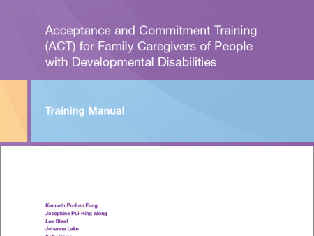 Acceptance and Commitment Training (ACT) for Family Caregivers of People with Developmental Disabilities Online