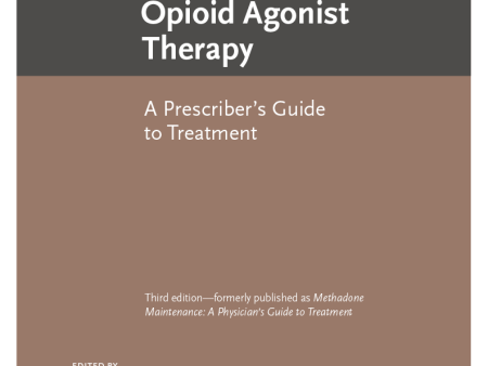 Opioid Agonist Therapy: A Prescriber s Guide to Treatment For Sale