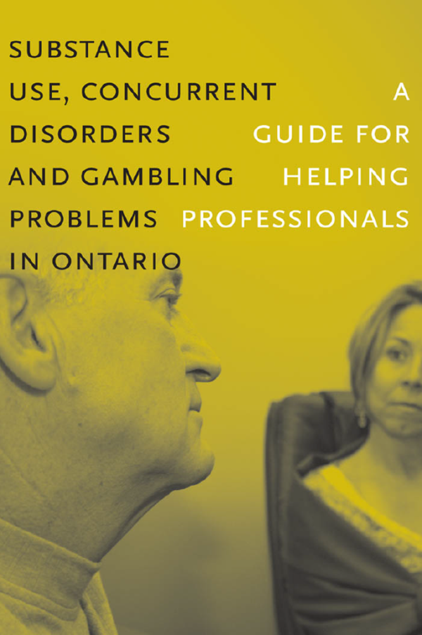 Substance Use, Concurrent Disorders and Gambling Problems in Ontario|Troubles concomitants et problèmes liés à l’usage de substances et aux jeua de hasard et d argent en Ontario Discount