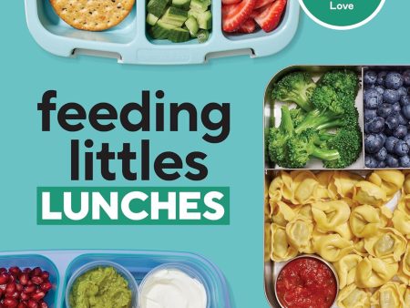 Feeding Littles Lunches: 75+ No-Stress Lunches Everyone Will Love: Meal Planning for Kids (Megan McNamee MPH RDN, Judy Delaware OTR L CLC) Online now