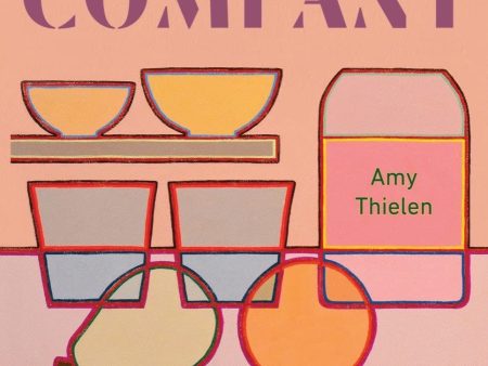 Company: The Radically Casual Art of Cooking for Others (Amy Thielen) Online Sale