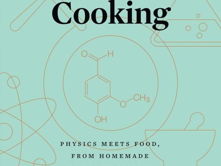 Science and Cooking: Physics Meets Food, From Homemade to Haute Cuisine (Michael Brenner, Pia Sörensen, David Weitz) Sale