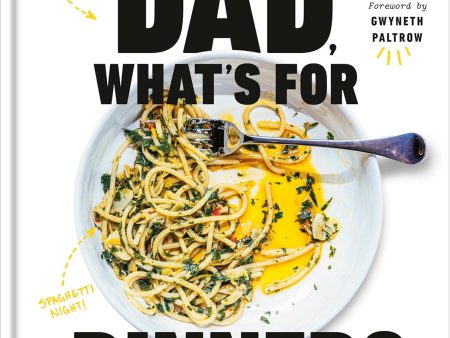 *Pre-order* Dad, What s for Dinner?: Lifesaving Recipes to Avoid Meltdowns, Have Fun in the Kitchen, and Keep Your Kids Well Fed (David Nayfeld, Joshua David Stein) *Signed* Online Hot Sale