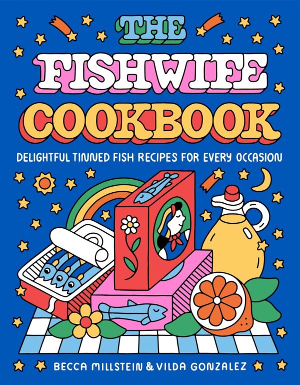 *Pre-order* The Fishwife Cookbook: A Sustainable and Wholesome Fish Cookbook with a Mediterranean Flair, Perfect for Winter 2025, Discover the Versatility of Tinned Fish Today! (Becca Millstein and Vilda Gonzalez) Supply